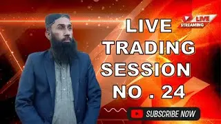 live trading session no . 24