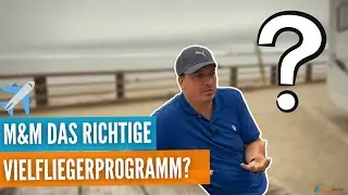 Ist Miles & More &uuml;berhaupt das beste Vielfliegerprogramm f&uuml;r (fortgeschrittene) Meilensammler?