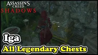 Iga All Legendary Chest Locations Assassin&rsquo;s Creed Shadows