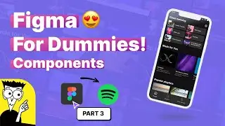 Figma for Dummies! Design Spotify app | part 3: Components