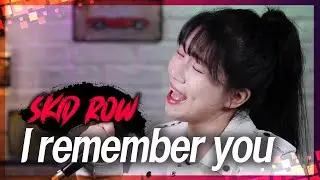 I Remember You- Skid Row Cover | Bubble Dia