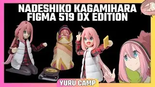 Nadeshiko Kagamihara Figma 519 - Dx Edition - Yuru Camp △ Laid-Back Camp Unboxing Brasil - Portugu&ecirc;s