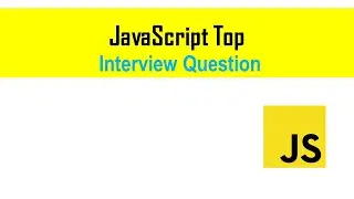 JAVASCRIPT TOP INTERVIEW QUESTIONS |JS INTERVIEW QUESTIONS |CLEVER LEARNING