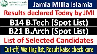 Jamia Millia Islamia B.Tech/B.Arch Result 2021-22/Spot Registration list of selected candidates 2022