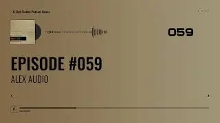 EPISODE 059 - ALEX AUDIO - #deeptech #tech #techno #music #series #new #vinyl #only #2026
