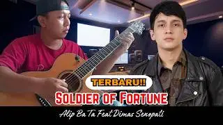 KOLABORASI TERBARU‼️ Soldier Of Fortune - Deep Purple | Alip Ba Ta Ft. Dimas Senopati