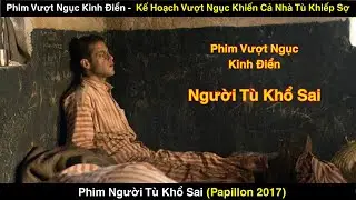 Review phim Vượt Ngục kinh Điển - Người T&ugrave; Khổ Sai Papillon 2017