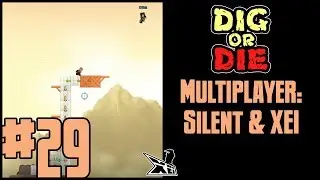 Let's Play Dig or Die: Multiplayer | Day 29: Silent & XEI