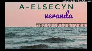 A-ELSECYN- Veranda (OLD SKOOL VIBE🌴🎵) //SIOPSMANABEH_YOUTUBE_CHANNEL
