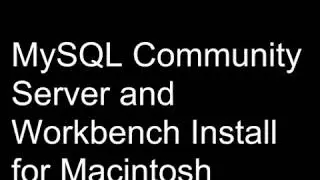 Mac MySQL Community Server and Workbench Install