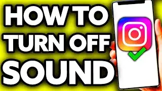 How To Turn OFF Sound on Instagram Camera [BEST Way!]