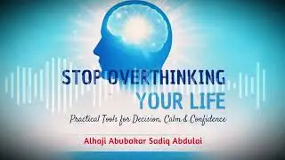 Stop Overthinking Your Life Part 1