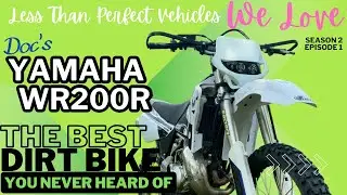 S2E1 1992 Yamaha WR200R, The Best Dirt Bike You Never Heard Of:   Less Than Perfect Vehicles We Love