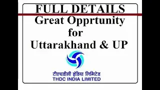 THDC Recruitment 2021 (Big Opportunity for Uttarakhand and UP Domicile )