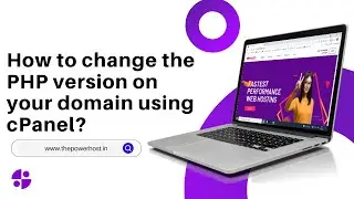 Learn how to change the PHP version on your domain using cPanel with The PowerHost
