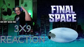 Final Space 3x9 REACTION  [Hyper Transdimensional Bridge Rising]