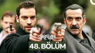 Sahipsizler 48. B&ouml;l&uuml;m