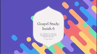 Isaiah 6 - St  Mary&rsquo;s Syriac Orthodox Church - Youth Bible Hour  - January 10, 2025