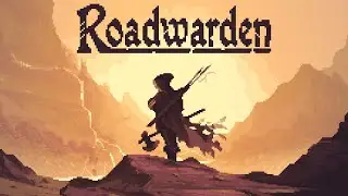 RoadWarden PART 1 - Mad Max Meets Lord of the Rings!