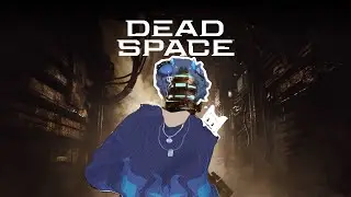 VTUBER Plays DEAD SPACE for the FIRST TIME!!!