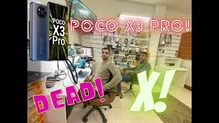 Poco X3 Pro - بوكو إكس 3 برو - The Phone Was dead