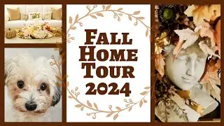 Fall Home Tour 2024 | Elegant Harvest | Light Autumn Aesthetic | Victorian-Inspired Elements