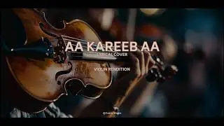 Aa Kareeb Aa &ndash; Acoustic Unplugged Lyrical Cover | Piano Violin Version