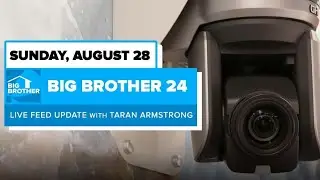 BB24 August 28 Live Feed Update | Big Brother 24
