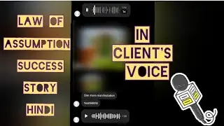 Law of Assumption Success Story Hindi in Client's Voice♥️
