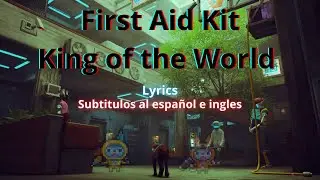 First Aid Kit - King of the World Lyrics