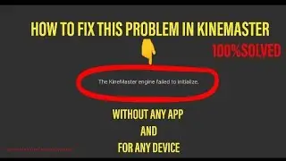 HOW TO FIX THIS KINEMASTER ENGINE FAILED TO INSTALIZE 100% SOLVING  | WGAMERANDTECHNOLOGY.