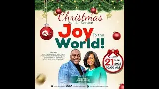 CHRISTMAS SUNDAY SERVICE | JOY TO THE WORLD | REV. JOHN ANIEMEKE | 12.23.2025