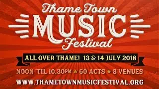 Thame Town Music Festival Highlights  - Live @TTMfest July 2018.
