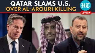 LIVE | 'Al-Arouri's Killing Hindered Gaza War Mediation': Qatar Slams U.S. Amid Blinken Visit