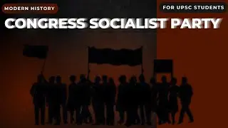 Congress Socialist party. how to study one topic 10 minitues. preliminary / Mains exam