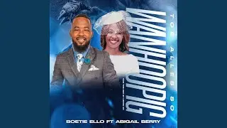 Ons sê net ń bietjie dankie (feat. Abigail Berry)