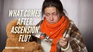 What Happens After Ascension Flu?