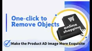 One-click to remove objects to make the product ad image more exquisite