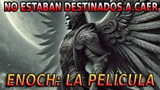 LOS &Aacute;NGELES CA&Iacute;DOS :LOS VIGILANTES REVELADOS POR EL LIBRO PROHIBIDO DE ENOC-PEL&Iacute;CULA CINEMATOGR&Aacute;FICA