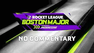 NO COMMENTARY | BOSTON MAJOR | SECOND STREAM | RLCS 2026