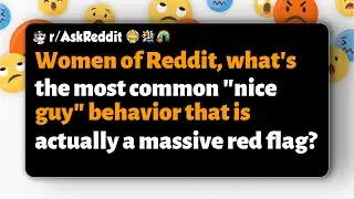 r/AskReddit | Women of Reddit, what 