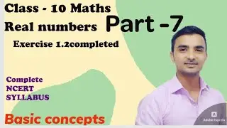 Class 10 maths chapter 1, (Ex-1.2 complete ), part 7#mathematicclass10  #class10realnumbers 
