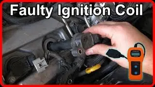 How to Diagnose a Faulty Ignition Coil