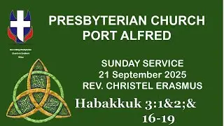 Uniting Presbyterian Church Port Alfred Sunday Service Rev.  Christel Erasmus 21 September 2025.