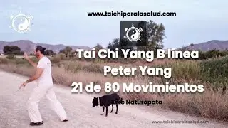 80 Movimientos Tai Chi Yang B, Tai Chi línea de Peter Yang 21 m. Por @Kinnatur, Kike Naturópata