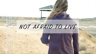 Not Afraid To Live | Reid Graham