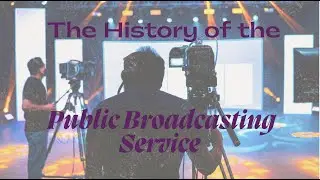 The History of the Public Broadcasting Service: History in the Headlines