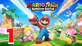 Let's Play Mario + Rabbids Kingdom Battle #1: When Worlds Collide