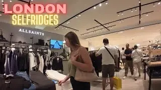 Inside SELFRIDGES Oxford Street Part 2 | London Luxury Shopping Tour in 4K