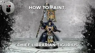 Contrast+ How to Paint: Chief Librarian Tigurius
